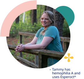 Tammy has hemophilia A and uses Esperoct®