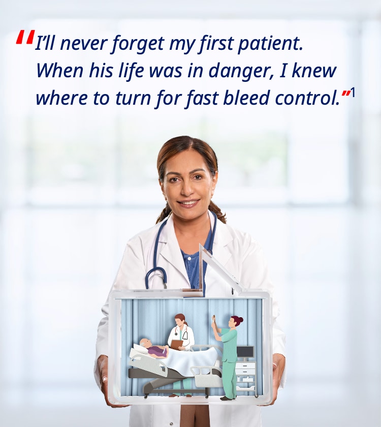 "I'll never forget my first patient. When his life was in danger, I knew where to turn for fast bleed control." &mdash; a doctor&rsquo;s testimonial.